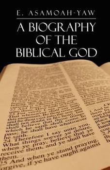 Paperback Biography of the Biblical God Book