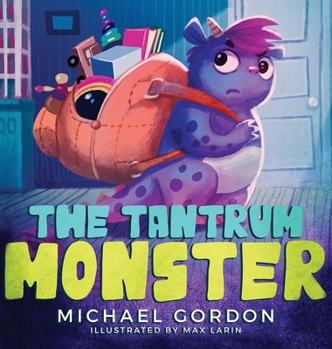 Hardcover The Tantrum Monster: (Childrens books about Anger, Picture Books, Preschool Books) Book