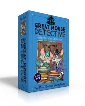 The Great Mouse Detective Mastermind Collection Books 1-8: Basil of Baker Street; Basil and the Cave of Cats; Basil in Mexico; Basil in the Wild West; Basil and the Lost Colony; Basil and the Big Chee - Book  of the Basil of Baker Street
