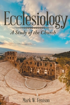 Paperback Ecclesiology: A Study of the Church Book