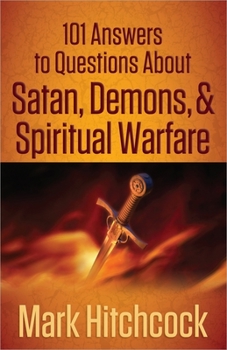Paperback 101 Answers to Questions about Satan, Demons, & Spiritual Warfare Book