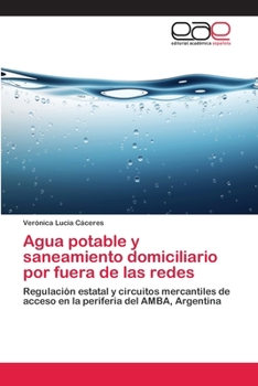 Paperback Agua potable y saneamiento domiciliario por fuera de las redes [Spanish] Book