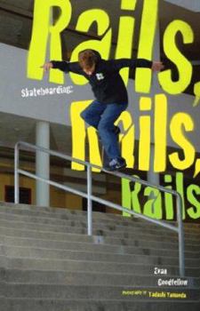 Paperback Skateboarding: Rails, Rails, Rails Book