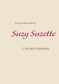 Paperback Suzy Suzette: 5, rue des Aubépines [French] Book