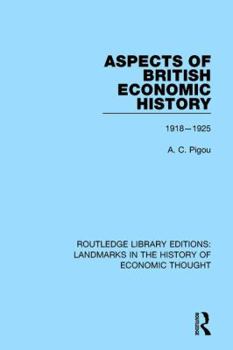 Paperback Aspects of British Economic History: 1918-1925 Book