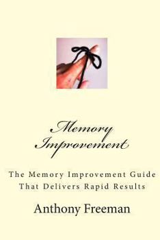 Paperback Memory Improvement: The Memory Improvement Guide That Delivers Rapid Results Book