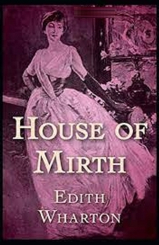 Paperback The House of Mirth Illustrated Book