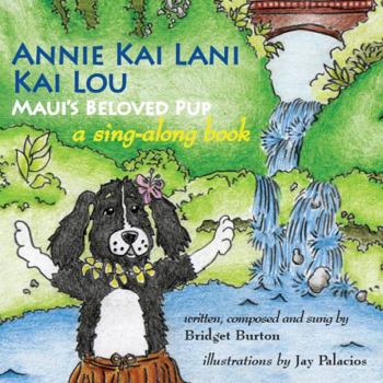 Paperback Annie Kai Lani Kai Lou: Maui's Beloved Pup Book