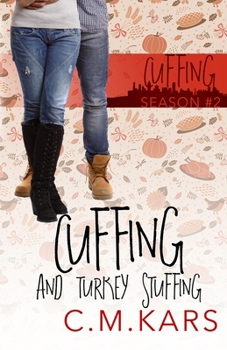 Paperback Cuffing and Turkey Stuffing: A holiday romance Book