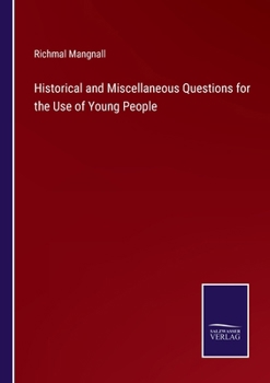Historical and Miscellaneous Questions for the Use of Young People