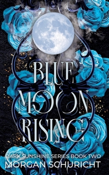 Blue Moon Rising (Dark Sunshine)