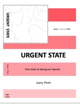 Paperback Urgent State: One Route to Saving Our Species Book