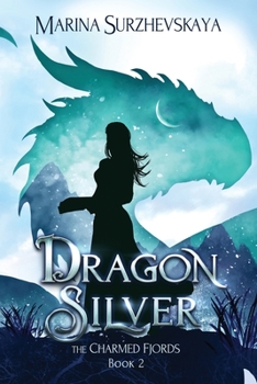 Paperback Dragon Silver (The Charmed Fjords Book 2): A Romantic Fantasy Adventure Book
