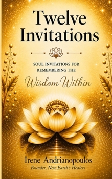 Twelve Invitations: A Gentle Journey Home to Yourself