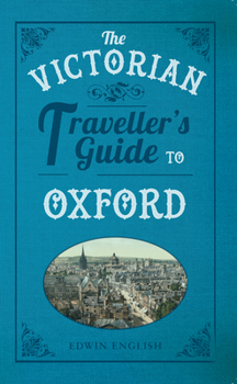 Paperback The Victorian Traveller's Guide to Oxford Book