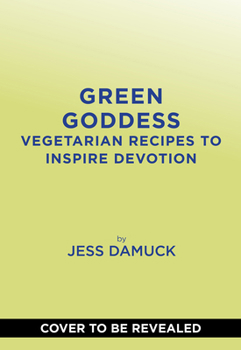 Hardcover Green Goddess: Vegetarian Recipes to Inspire Devotion Book