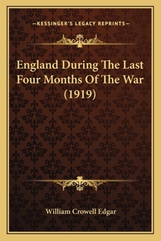 Paperback England During The Last Four Months Of The War (1919) Book
