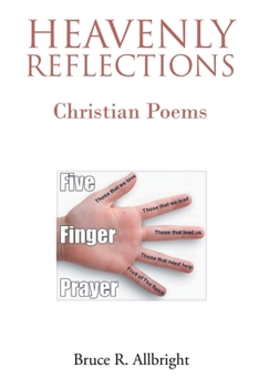 Heavenly Reflections: Christian Poems
