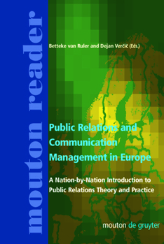Hardcover Public Relations and Communication Management in Europe: A Nation-By-Nation Introduction to Public Relations Theory and Practice Book