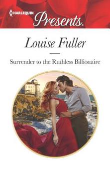 Surrender To The Ruthless Billionaire