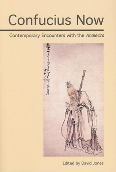 Paperback Confucius Now: Contemporary Encounters with the Analects Book