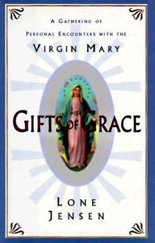 Paperback Gifts of Grace: A Gathering of Personal Encounters with the Virgin Mary Book