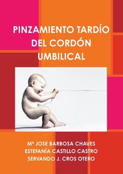 Paperback Pinzamiento Tardío del Cordón Umbilical [Spanish] Book