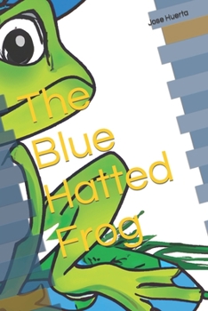 Paperback The Blue Hatted Frog Book