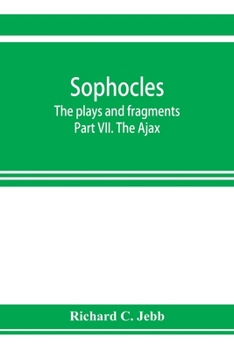 Paperback Sophocles; The plays and fragments Part VII. The Ajax Book