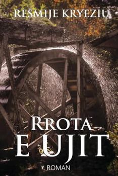 Paperback Rrota E Ujit (Roman) [Albanian] Book