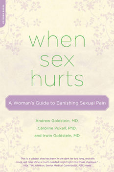 Paperback When Sex Hurts: A Woman's Guide to Banishing Sexual Pain Book