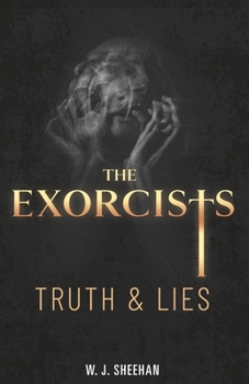 Paperback The Exorcists: Truth & Lies Book