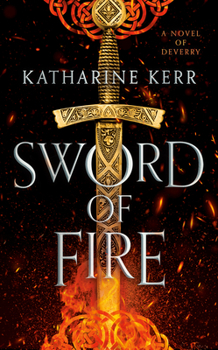 Sword of Fire - Book #16 of the Deverry Cycle