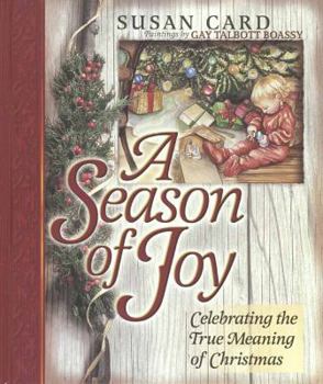 Hardcover A Season of Joy: Celebrating the True Meaning of Christmas Book