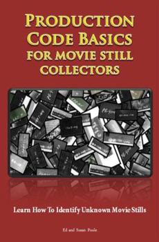 Paperback Production Code Basics: For Movie Still Collectors Book