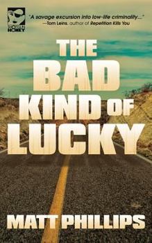 Paperback The Bad Kind of Lucky Book