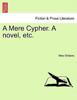 Paperback A Mere Cypher. a Novel, Etc. Book