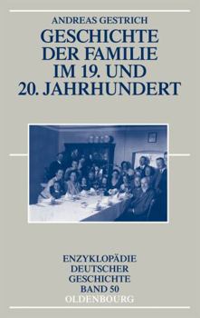 Hardcover Geschichte Der Familie Im 19. Und 20. Jahrhundert [German] Book