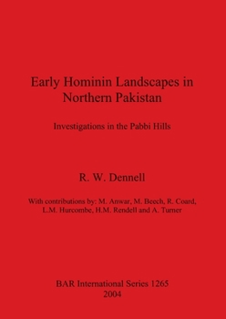 Paperback Early Hominin Landscapes in Northern Pakistan: Investigations in the Pabbi Hills Book