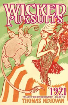 Paperback Wicked Pursuits The Art of Der Orchideengarten Vol 8 Book