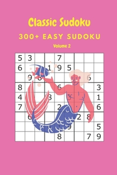 Paperback Classic Sudoku: 300+ Easy sudoku Volume 2 Book