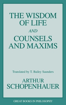 Paperback Wisdom of Life and Counsels and Maxims Book