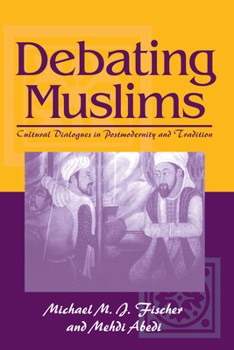 Paperback Debating Muslims: Cultural Dialogues in Postmodernity and Tradition Book