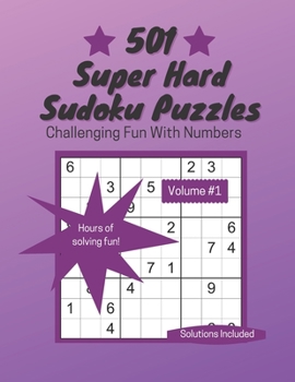 Paperback 501 Super Hard Sudoku Puzzles: Challenging Fun With Numbers Book