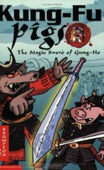 Paperback The Magic Sword of Gung Ho (Kung Fu Pigs) Book