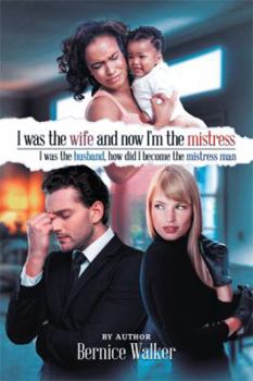 Paperback I Was the Wife, and Now I'm the Mistress Book