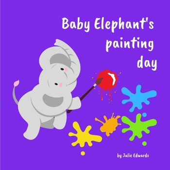 Paperback Baby Elephant's Painting Day Book