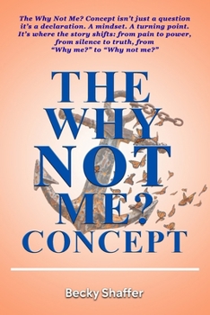 The Why Not Me? Concept