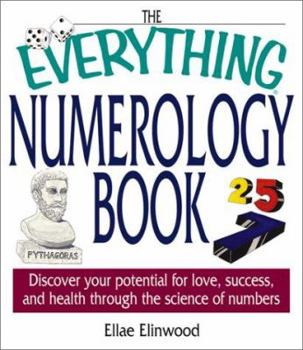 Paperback The Everything Numerology Book: Discover Your Potential for Love, Success, and Health Through the Science of Numbers Book