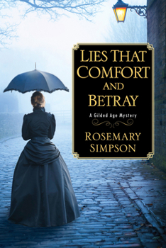 Lies That Comfort and Betray - Book #2 of the A Gilded Age Mystery